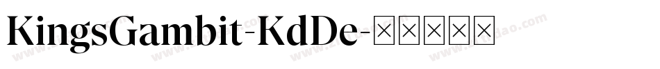 KingsGambit-KdDe字体转换