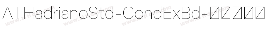ATHadrianoStd-CondExBd字体转换