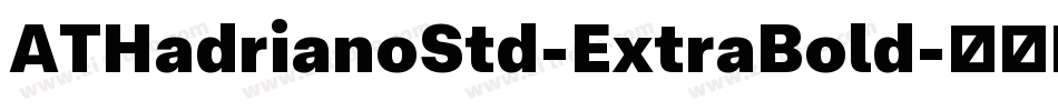 ATHadrianoStd-ExtraBold字体转换