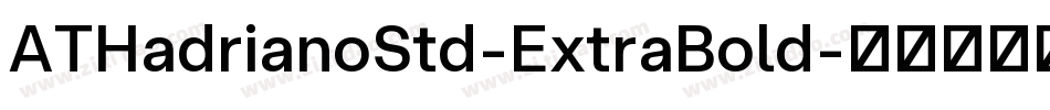 ATHadrianoStd-ExtraBold字体转换
