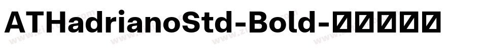 ATHadrianoStd-Bold字体转换