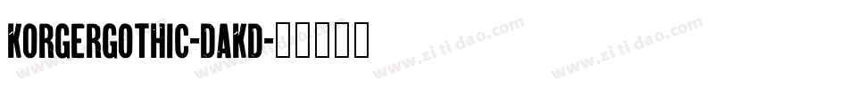 KorgerGothic-DaKD字体转换