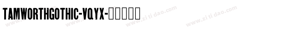 TamworthGothic-Vqyx字体转换