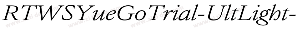 RTWSYueGoTrial-UltLight字体转换