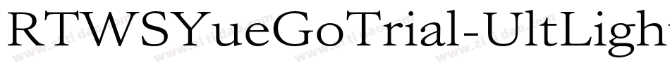 RTWSYueGoTrial-UltLightCom字体转换