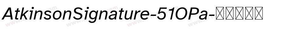 AtkinsonSignature-51OPa字体转换