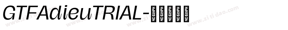 GTFAdieuTRIAL字体转换