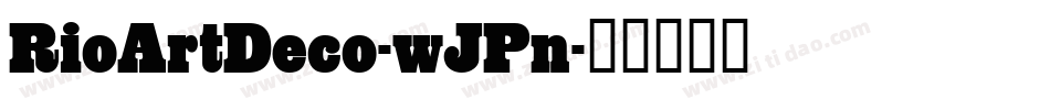 RioArtDeco-wJPn字体转换