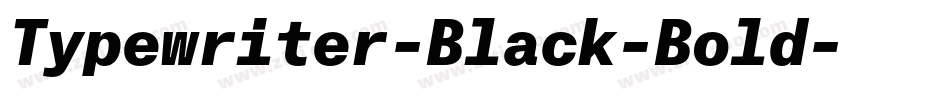 Typewriter-Black-Bold字体转换