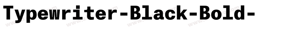 Typewriter-Black-Bold字体转换