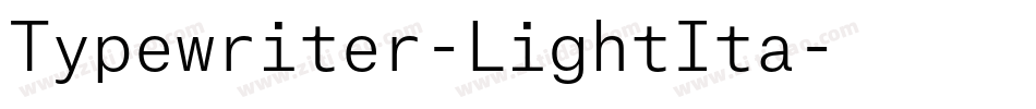 Typewriter-LightIta字体转换
