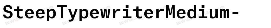 SteepTypewriterMedium字体转换