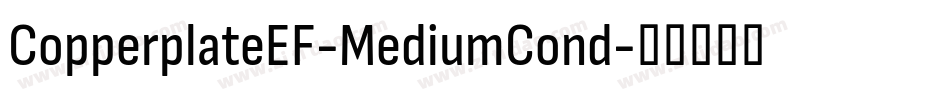 CopperplateEF-MediumCond字体转换