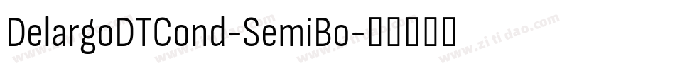DelargoDTCond-SemiBo字体转换