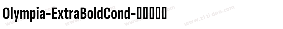 Olympia-ExtraBoldCond字体转换 Olympia-ExtraBoldCond字体转换