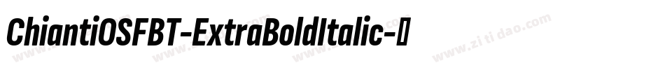 ChiantiOSFBT-ExtraBoldItalic字体转换