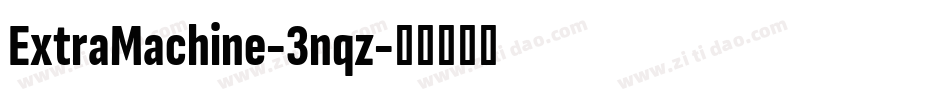 ExtraMachine-3nqz字体转换
