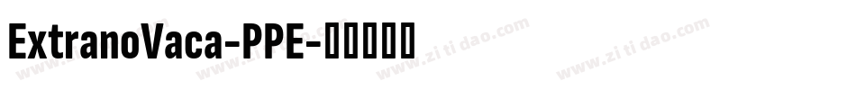 ExtranoVaca-PPE字体转换 ExtranoVaca-PPE字体转换