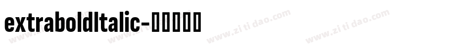 extraboldltalic字体转换