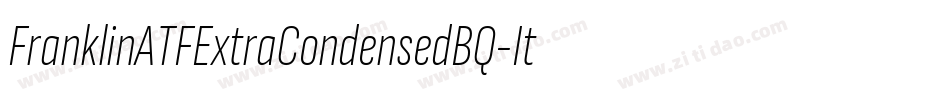 FranklinATFExtraCondensedBQ-Italic字体转换
