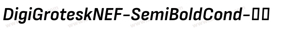 DigiGroteskNEF-SemiBoldCond字体转换