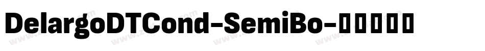 DelargoDTCond-SemiBo字体转换