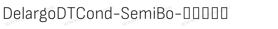 DelargoDTCond-SemiBo字体转换