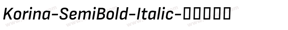Korina-SemiBold-Italic字体转换