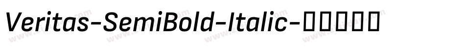 Veritas-SemiBold-Italic字体转换
