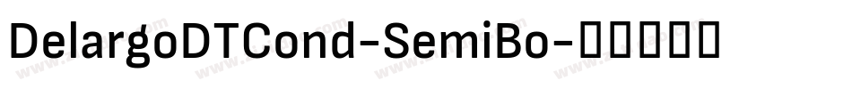 DelargoDTCond-SemiBo字体转换