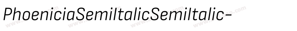 PhoeniciaSemiItalicSemiItalic-zZJ3字体转换