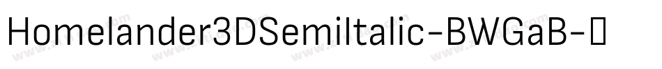 Homelander3DSemiItalic-BWGaB字体转换