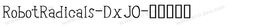RobotRadicals-DxJ0字体转换