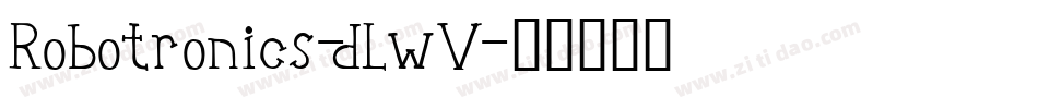 Robotronics-dLwV字体转换
