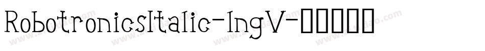 RobotronicsItalic-lngV字体转换