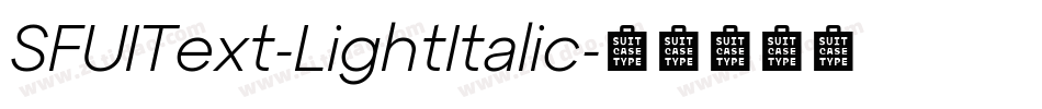 SFUIText-LightItalic字体转换 SFUIText-LightItalic字体转换