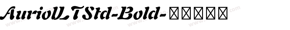 AuriolLTStd-Bold字体转换