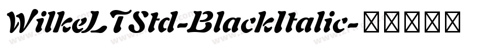 WilkeLTStd-BlackItalic字体转换