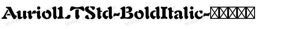 AuriolLTStd-BoldItalic字体转换
