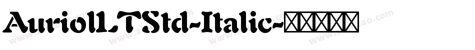 AuriolLTStd-Italic字体转换