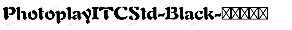 PhotoplayITCStd-Black字体转换