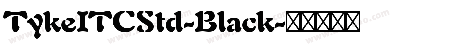 TykeITCStd-Black字体转换