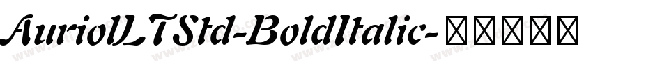 AuriolLTStd-BoldItalic字体转换