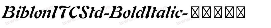 BiblonITCStd-BoldItalic字体转换