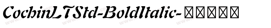 CochinLTStd-BoldItalic字体转换