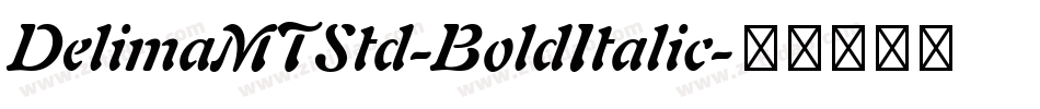 DelimaMTStd-BoldItalic字体转换