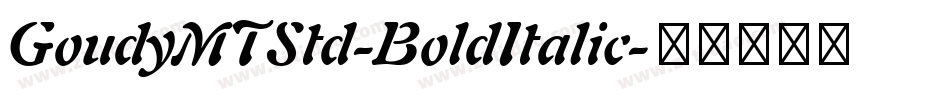 GoudyMTStd-BoldItalic字体转换