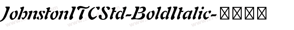 JohnstonITCStd-BoldItalic字体转换