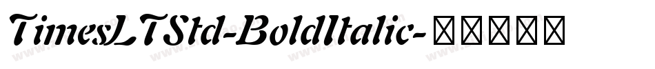 TimesLTStd-BoldItalic字体转换