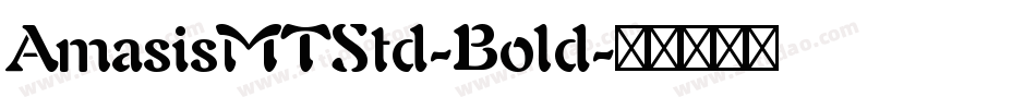 AmasisMTStd-Bold字体转换